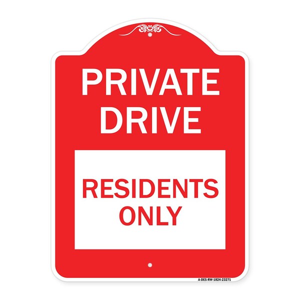 Private Drive Sign Private Drive-Residents Only, Red & White Aluminum Sign, 18" x 24", RW-1824-23271